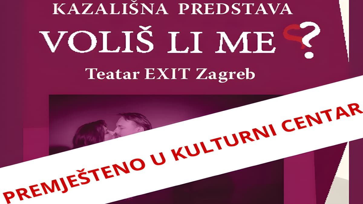 Promjena lokacije predstave „Voliš li me?“